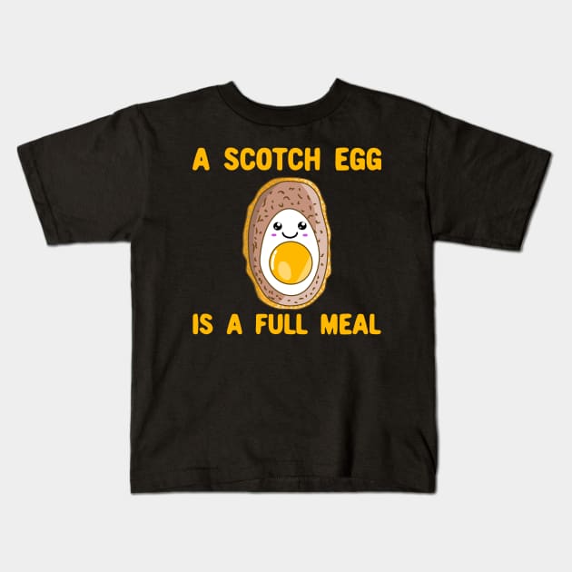 A Scotch Egg Is a Full Meal - Kawaii Scotch Egg Kids T-Shirt by KawaiinDoodle